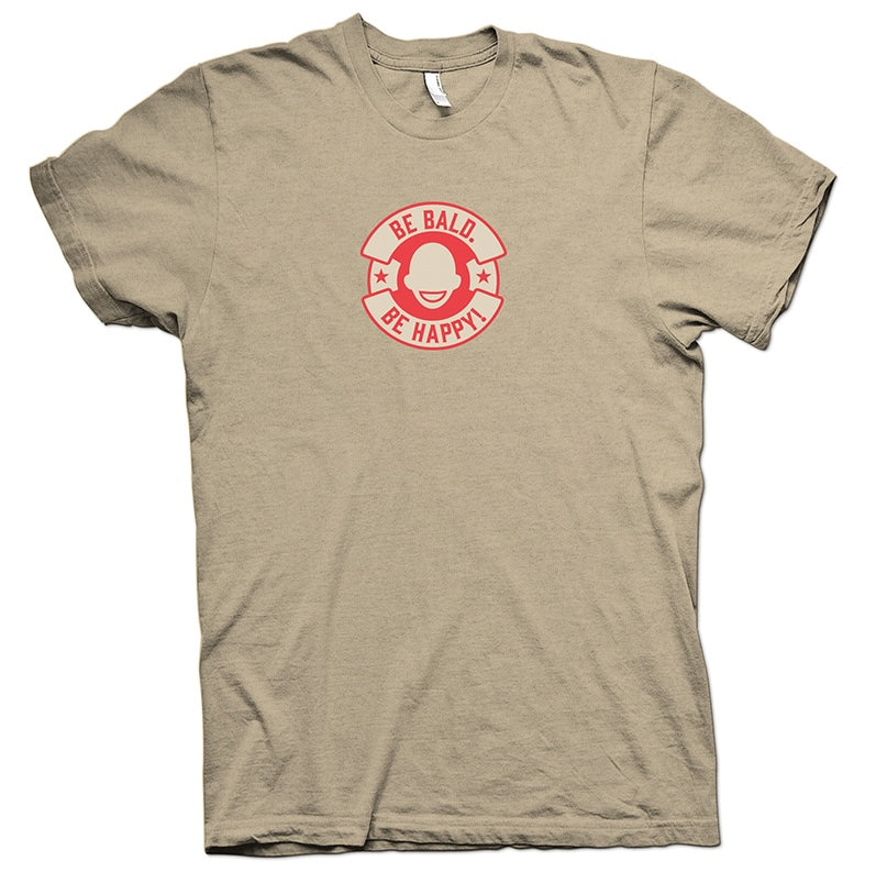 Beige t-shirt with a red and white graphic and text 'Be Bald. Be Happy!' in a circle logo.