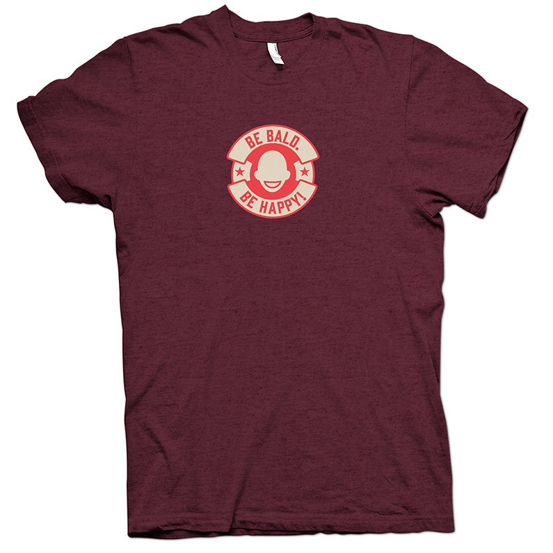 Maroon t-shirt with red and white graphic and text 'Be Bald. Be Happy!' in a circle logo.
