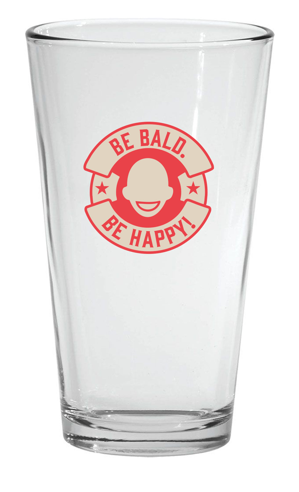 Clear glass with a red and beige logo and Be Bald. Be Happy! text on a white background